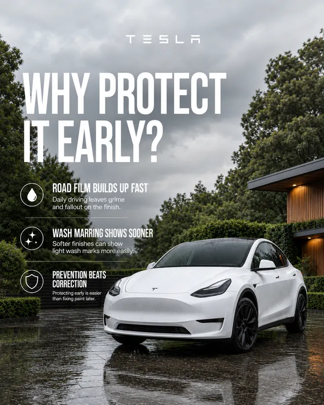 Tesla Model Y - Why protect it early: road film builds up fast, wash marring shows sooner, prevention beats correction